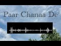 Paar Chanaa De Vocals Only No Music Cokestudio Paar Chanaa De Vocals Only No Music Cokestudio