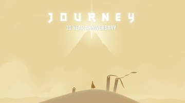 JOURNEY 10 Year Anniversary Trailer