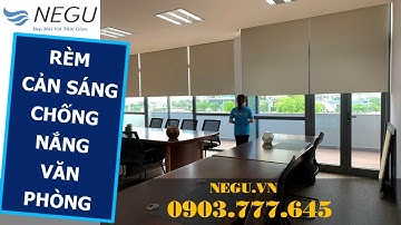 【NEGU】Rèm Cản Sáng Chống Nắng Văn Phòng | ✅ Rèm Cuốn NEGU | ✅ Rèm Cửa Văn Phòng | 0903.777.645