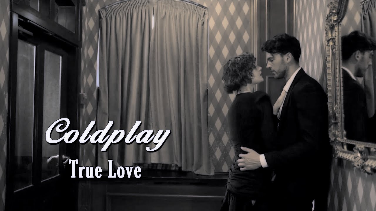 Coldplay - True Love, Traducida