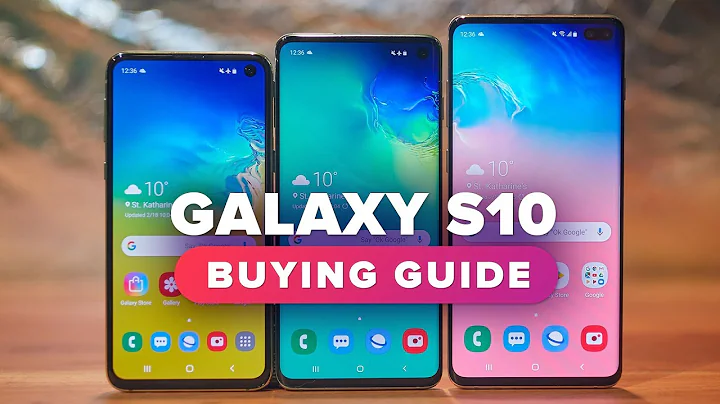 Galaxy S10 buying guide: Pick your best Samsung phone