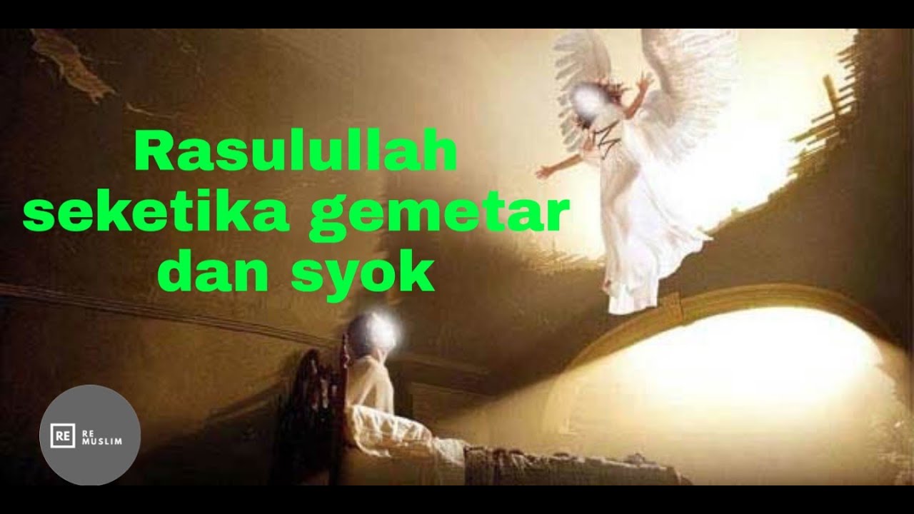 Rasulullah Gemetar Dan Syok Ketika Melihat Wujud Malaikat Jibril Untuk