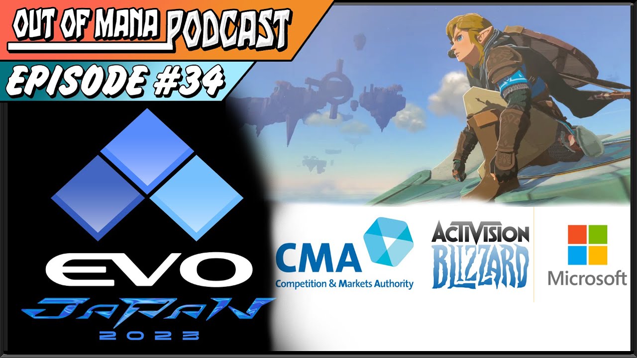 Ep 34 - CMA Blocks Microsoft X Activision Deal, Evo 2023, New Zelda Tears of the Kingdom Gameplay