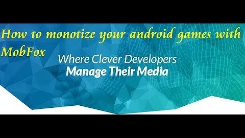 How to Monotize android games with mobfox