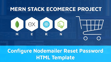 Configure Nodemailer , Reset Password with HTML Template | MERN Stack Ecommerce Project