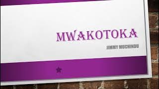 Mwakota - Jemmy Muchindu