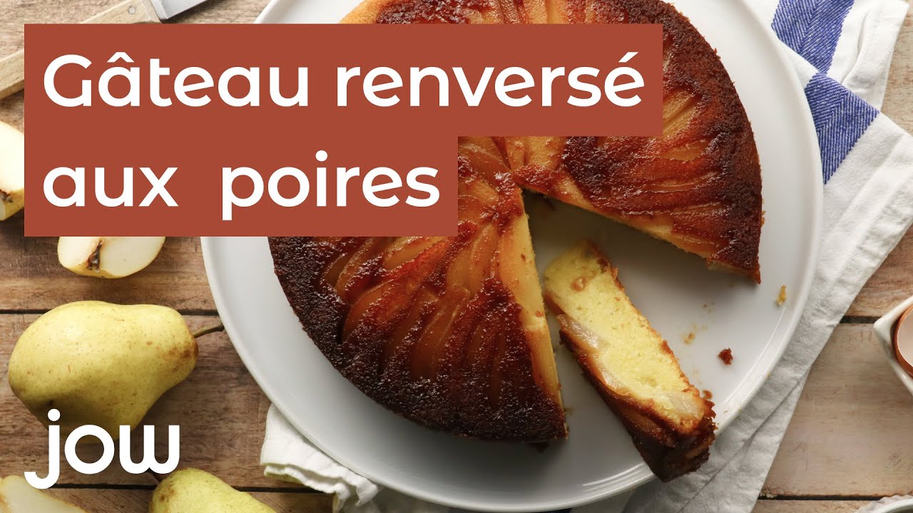 Recette Du Gateau Renverse Aux Poires Youtube