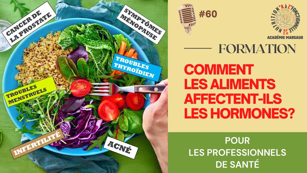 Live 19-29 #60 -  Comment les aliments affectent-ils les hormones?