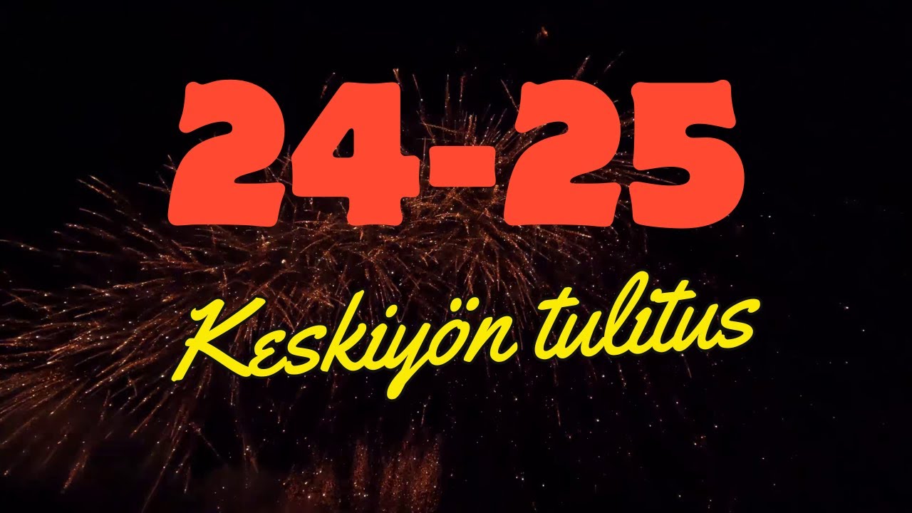 Keskiyön ilotulitus 24-25