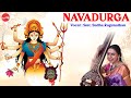 Navadurga (Navarathri Songs) || Sudha Ragunathan