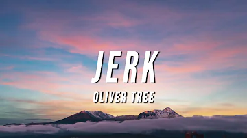 Oliver Tree - Jerk (TikTok Remix) [Lyrics]