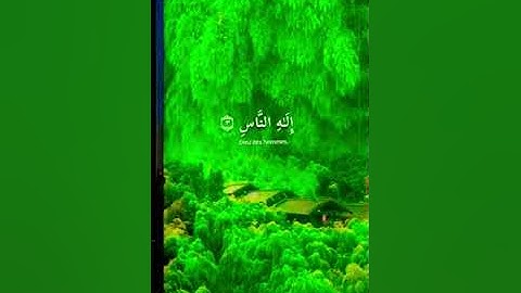 قُلْ أَعُوذُ بِرَبِّ النَّاسِ 💙سورة الناس /حالات واتس اب قرآن كريم