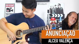 ANUNCIAÇÃO (ALCEU VALENÇA) - Solo Violão Fingerstyle (Rodrigo Yukio Rodaum)