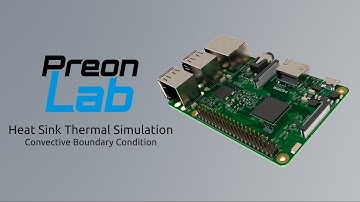 Convective Boundary Condition - Heat Sink Thermal Simulation in PreonLab 6.1