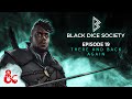 There and Back Again | Black Dice Society | Episode 19 | D&amp;D