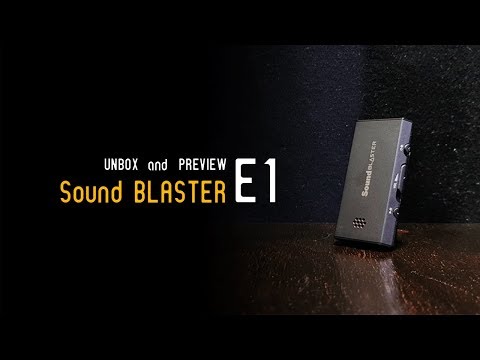 แกะกล่องพรีวิว | Creative Sound Blaster E1