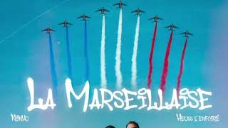 Heuss L'Enfoiré - La Marseillaise feat. Ninho (Clip Lyric)