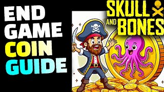 Skull and Bones End Game Currency Farming Guide