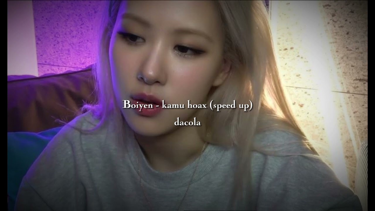 Boiyen - cintamu itu hoax (speed up)