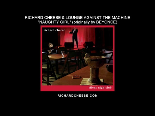 Richard Cheese - Naughty Girl