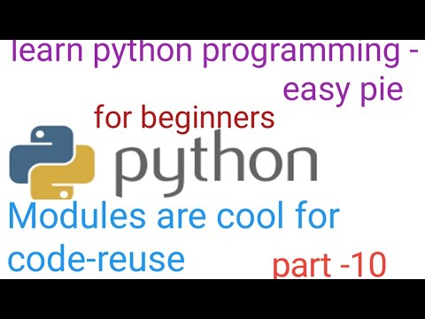 python modules are cool for code- reuse| python programming part -10|python programmingfor beginners