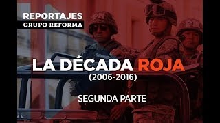 La Década Roja en Nuevo León Parte II | Reportaje