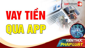 Vay Tiền Qua App Lãi Suất “Cắt Cổ”, Không Trả Có Sao Không? | LuatVietnam