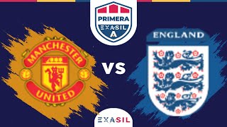 Primera A | Manchester United 2018 (3) - (2) Inglaterra 2017 | Partido Completo | EXASIL