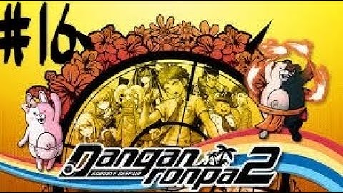 A NEW ISLAND?!|| Danganronpa 2: Goodbye Despair Part 16