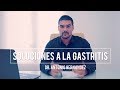 ¿QUÉ ES LA GASTRITIS Y CÓMO TRATARLA? | Dr. Antonio Hernández