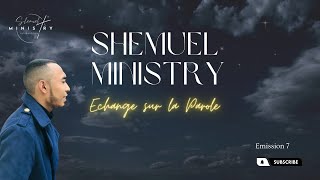 Shemuel Ministry - Emission 7 - Novembre 2023