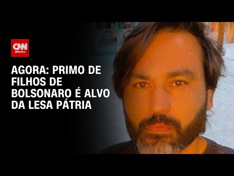 Agora: primo de filhos de Bolsonaro é alvo da Lesa Pátria | CNN NOVO DIA