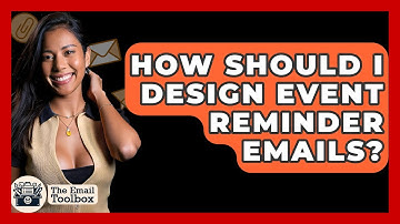 How Should I Design Event Reminder Emails? - TheEmailToolbox.com