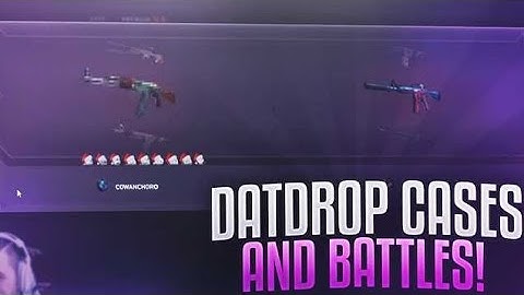 Battles and cases on Datdrop!!! $600 Dollar start!