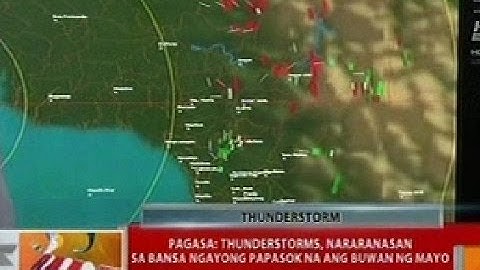 BT: PAGASA: Thunderstorms, nararanasan sa bansa ngayong papasok na ang buwan ng Mayo
