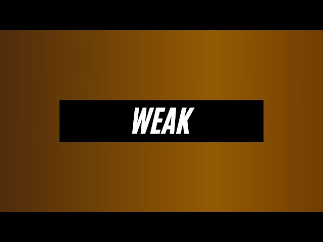 Weak - Kiana Ledé (Lyrics) class=