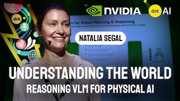 Reasoning VLM for Physical AI - Natalia Segal - NVIDIA