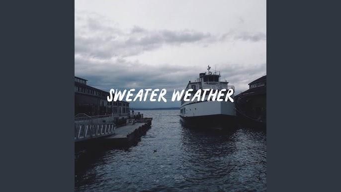 ♪ The Neighbourhood - Sweater Weather