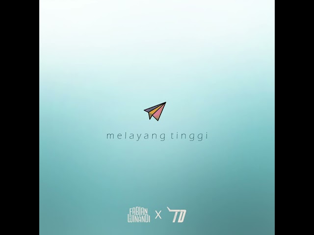 Fabian Winandi feat. Tamara Delv - Melayang Tinggi (Official Audio) class=