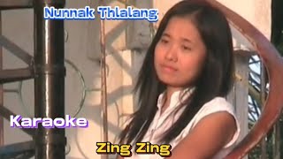 Download Lagu Nunnak Thlalang 🎤 KARAOKE( Zing Zing ) MP3