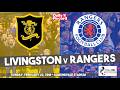 Livingston v Rangers live stream, TV and Scottish Cup kick off time for Scottish Premiership clash