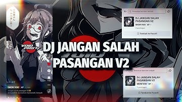 DJ JANGAN SALAH PASANGAN V2 LAMBADA STYLE