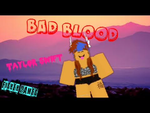 Roblox Bad Blood Music Video -