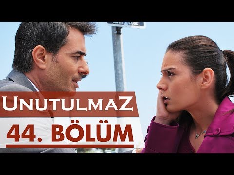 Unutulmaz 44. Bölüm @unutulmaz