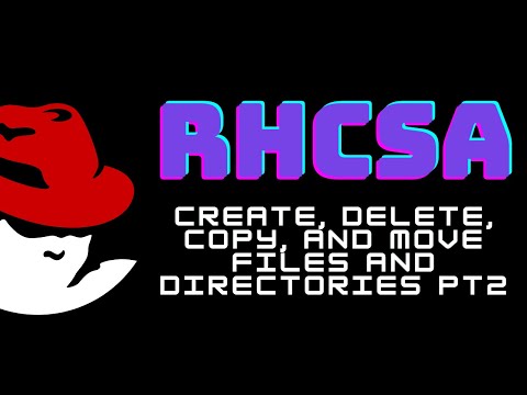 RHCSA Redhat Linux - Create, delete, copy, and move files and directories PT2