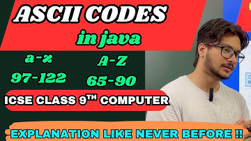 Ascii codes in java|class 9,10 ICSE computer theory|Java