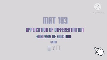 MAT183 - Application of Differentiation ( Analysis of function )