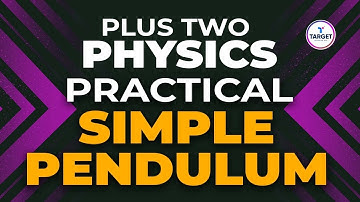 Plus Two Physics Practicals | Part 07 | Simple Pendulum | Target Learning App | Anjana Miss