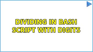Ubuntu: dividing in bash script with digits