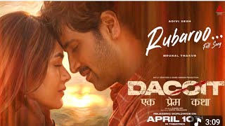 Rubaroo |Dacoit |Faheem Abdullah,Chinmayi Sreepada |Bheems,Ritesh |Adivi Sesh, MrunalThakur